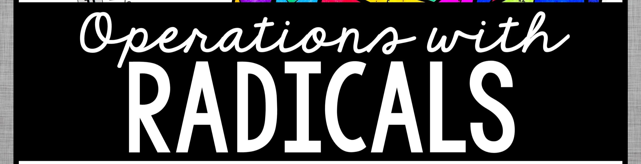 6.2 Multiply and Divide Radicals